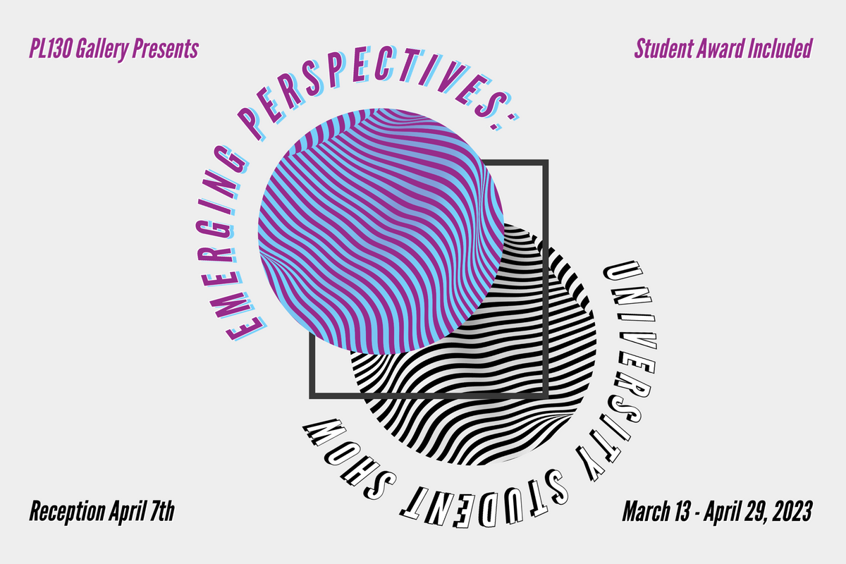 Emerging Perspectives: University Student Show