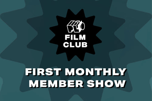 First Monthly Film Club Member Show