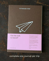 No Particular Order Off the Grid Travel Journal